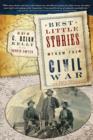 Image for Best Little Stories from the Civil War: More than 100 true stories