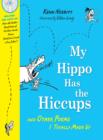 Image for My Hippo Has the Hiccups: And Other Poems I Totally Made Up
