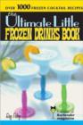 Image for The ultimate little frozen drinks book
