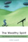 Image for The wealthy spirit: daily affirmations for financial stress reduction