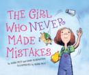 Image for The girl who never made mistakes