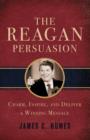 Image for Reagan Persuasion: Charm, Inspire, and Deliver a Winning Message