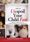 Image for How to unspoil your child fast: a speedy, complete guide to contented children and happy parents