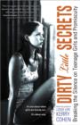 Image for Dirty little secrets  : breaking the silence on teenage girls and promiscuity
