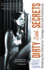 Image for Dirty little secrets: breaking the silence on teenage girls and promiscuity