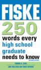 Image for Fiske 250 Words Every High School Graduate Needs to Know
