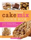 Image for Ultimate Cake Mix Cookie Book: More Than 375 Delectable Cookie Recipes That Begin with a Box of Cake Mix