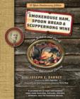 Image for Smokehouse Ham, Spoon Bread &amp; Scuppernong Wine: The Folklore and Art of Southern Appalachian Cooking