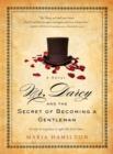 Image for Mr Darcy and the secret of becoming a gentleman