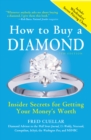 Image for How to buy a diamond: insider secrets for getting your money&#39;s worth