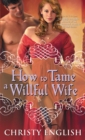 Image for How to Tame a Willful Wife