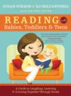 Image for Reading with babies, toddlers, and twos: a guide to choosing, reading, and loving books together