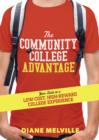 Image for Community College Advantage: Your Guide to a Low-Cost, High-Reward College Experience