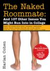 Image for The naked roommate: and 107 other issues you might run into at college