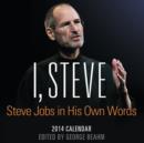 Image for I, Steve Calendar : Steve Jobs in His Own Words