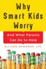 Image for Why smart kids worry
