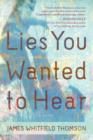 Image for Lies you wanted to hear: a novel