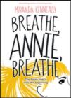 Image for Breathe, Annie, Breathe