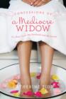 Image for Confessions of a mediocre widow