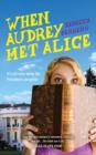 Image for When Audrey Met Alice