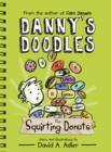 Image for Danny&#39;s Doodles: The Squirting Donuts