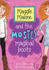 Image for Maggie Malone and the mostly magical boots