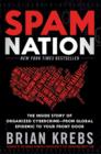 Image for Spam nation: the inside story of organized cybercrime : from global epidemic to your front door