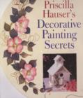 Image for Priscilla Hauser&#39;s decorative painting secrets