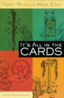 Image for It&#39;s all in the cards  : tarot reading made easy