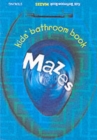 Image for Kids Bathroom Book of Mazes