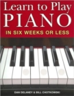 Image for Learn to play piano in six weeks or less