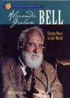 Image for Alexander Graham Bell  : giving voice to the world