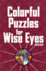 Image for Colorful Puzzles for Wise Eyes