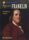 Image for Benjamin Franklin : Revolutionary Inventor