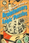 Image for The World&#39;s Biggest Book of Brainteasers &amp; Logic Puzzles