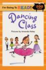 Image for I&#39;m Going to Read (R) (Level 3): Dancing Class