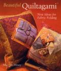 Image for Beautiful Quiltagami : New Ideas for Fabric Folding
