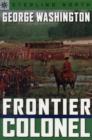 Image for George Washington  : frontier colonel