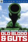 Image for General George Patton  : old blood &amp; guts