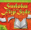 Image for Sudoku on the Flip Side : Over 150 Puzzles