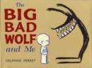 Image for The Big Bad Wolf and Me