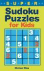 Image for Super Sudoku Puzzles for Kids