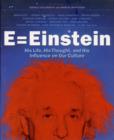 Image for E = Einstein  : his life, his thought and his influence on our culture
