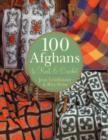 Image for 100 afghans to knit &amp; crochet