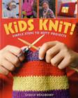 Image for Kids knit!  : simple steps to nifty projects