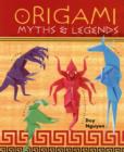 Image for Origami myths &amp; legends