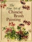 Image for The fine art of Chinese brush painting