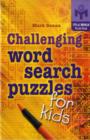 Image for Challenging Word Search Puzzles for Kids