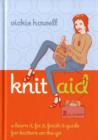 Image for Knit aid  : a learn it, fix it, finish it guide for knitters on the go