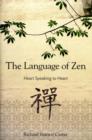 Image for The language of Zen  : heart speaking to heart